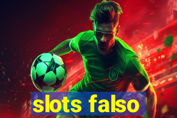 slots falso